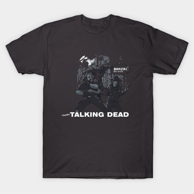 The Trash Talking Dead T-Shirt by AndreusD